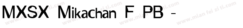 MXSX Mikachan F PB字体转换